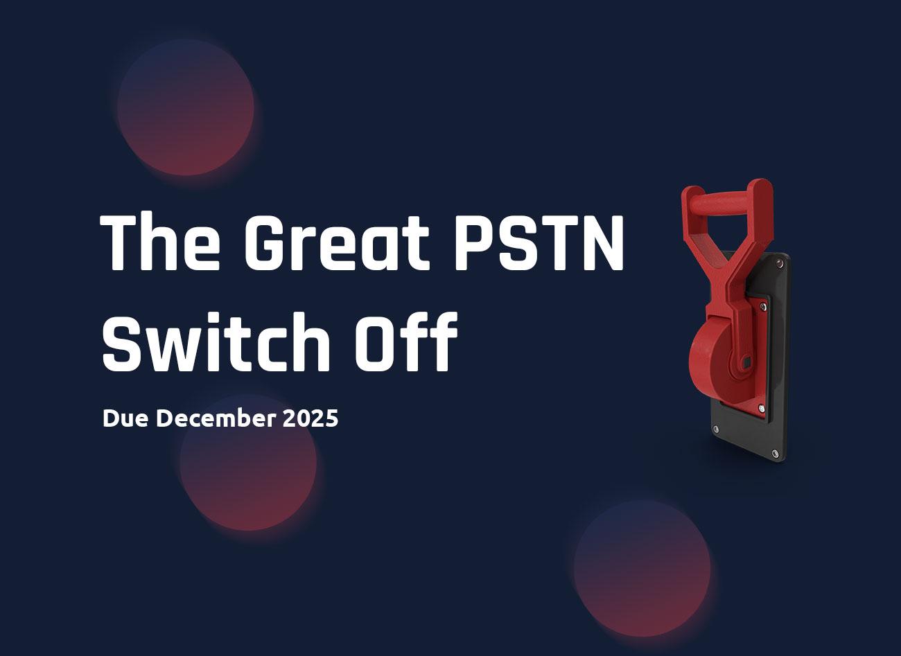 great-pstn-switch-off-2025